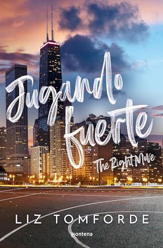 Jugando fuerte (The Right Move) (Windy City 2) (Lo más visto)