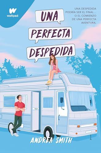 Una perfecta despedida (Wattpad)