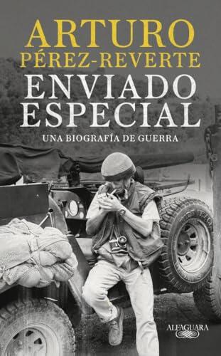 Enviado especial: Una biografía de guerra (Hispánica)