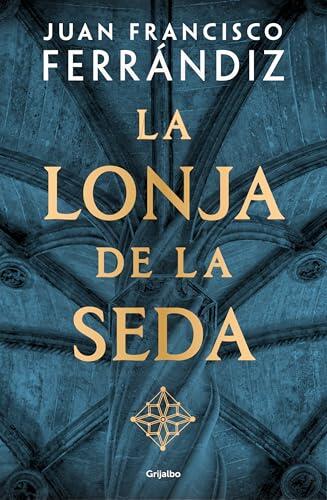 La Lonja de la Seda (Novela histórica)