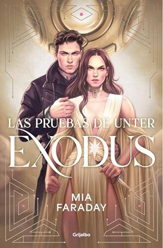 Las Pruebas de Unter: Exodus (Trilogía de Unter 3) (Ficción)
