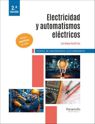 Guía definitiva sobre Electricidad y Automatismos Eléctricos: Contenidos y Novedades de la 2ª Edición