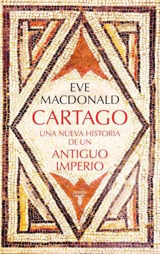 Cartago: Una nueva historia de un antiguo imperio