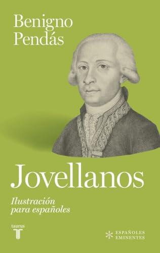 Jovellanos: Ilustración para españoles (Españoles Eminentes)