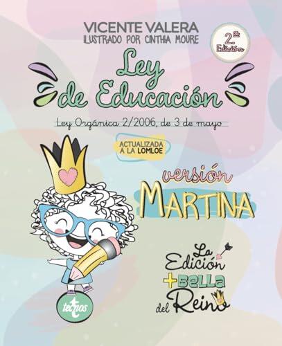 Ley de Educación versión Martina: Ley Orgánica 2/2006, de 3 de mayo. Texto legal (Derecho - Práctica Jurídica)