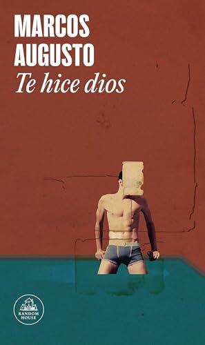 Te hice dios (Random House)
