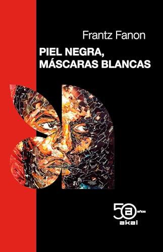 El legado eterno de Frantz Fanon: análisis de una obra fundamental sobre identidad y racismo