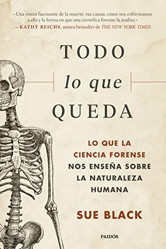 Ciencia, mortalidad y naturaleza humana: Un recorrido por la antropología forense