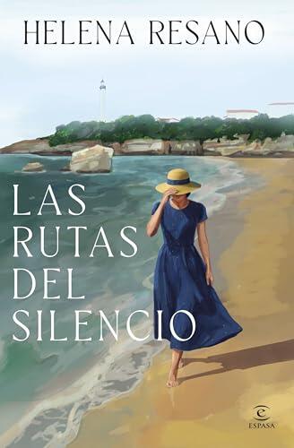 Las rutas del silencio (ESPASA NARRATIVA)