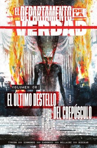 El Departamento de la Verdad 6: El desenlace de una conspiración que desafía la realidad