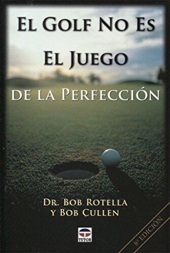 El Golf No Es el Juego de La Perfección
