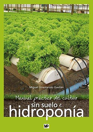 Guía Definitiva sobre el Manual Práctico del Cultivo sin Suelo e Hidroponía