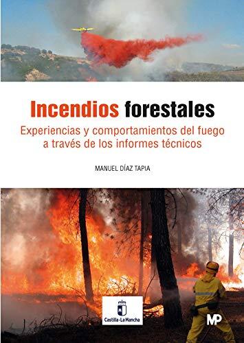 Comprender el comportamiento del fuego: lecciones de tres décadas de incendios forestales