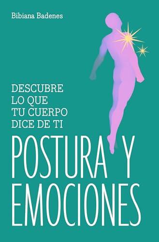Postura y emociones (Ejercicios cuerpo y mente)