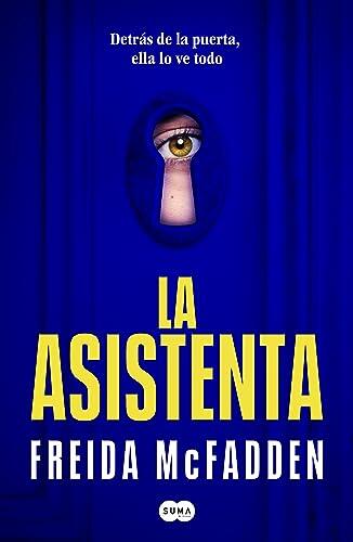 La asistenta: El adictivo thriller viral que está arrasando internacionalmente: 1 (SUMA)