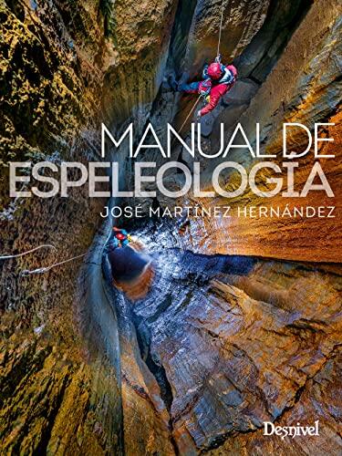 Manual de espeleología (Manuales Desnivel)