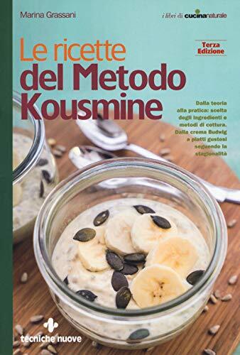 Le ricette del metodo Kousmine (Le guide di Natura & Salute)