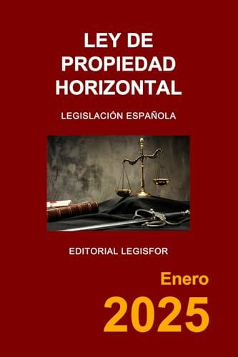 Guía Esencial sobre la Ley de Propiedad Horizontal: Edición Actualizada 2025