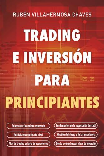 Guía Definitiva para Dominar el Trading y la Inversión Bursátil