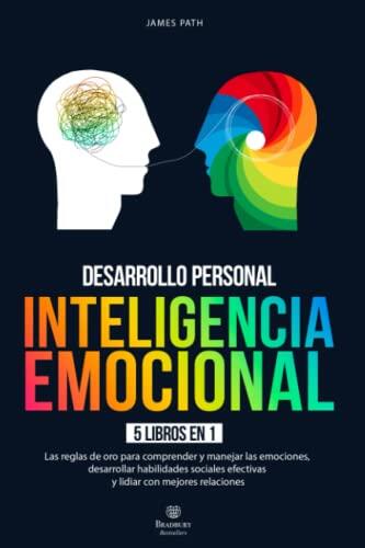 El poder de la Inteligencia Emocional: Guía definitiva para el éxito personal