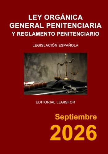 Ley Orgánica General Penitenciaria y Reglamento Penitenciario