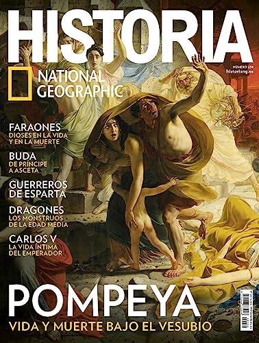 Viaje al pasado: Los misterios de Pompeya y las grandes civilizaciones en la nueva edición de Historia National Geographic