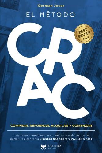 Libertad Financiera a Través del ladrillo: Análisis del Método CRAC