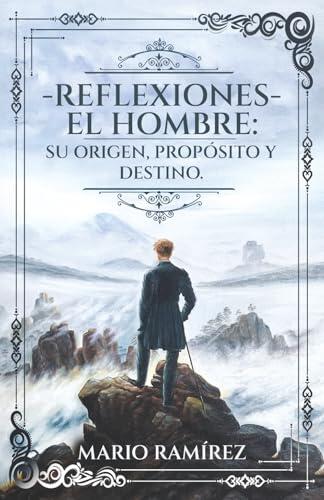 Más allá de lo visible: una exploración sobre el origen, propósito y destino humano