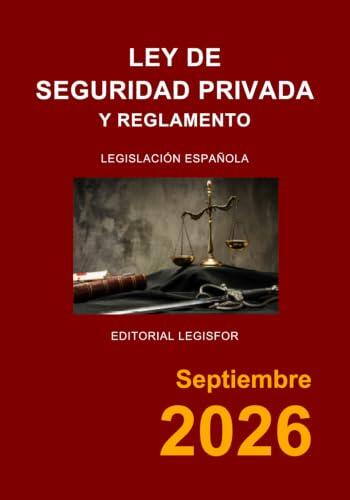 Guía Esencial de Normativa en Seguridad Privada: Edición Actualizada