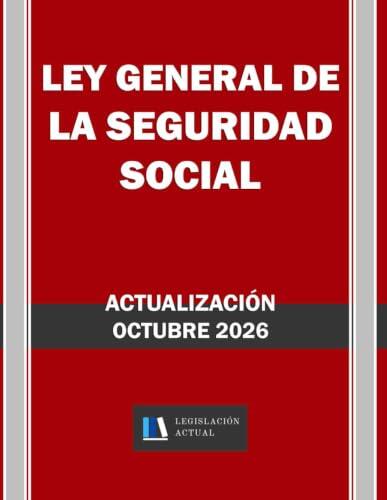 Guía Esencial para el Estudio y Aplicación de la Ley General de la Seguridad Social