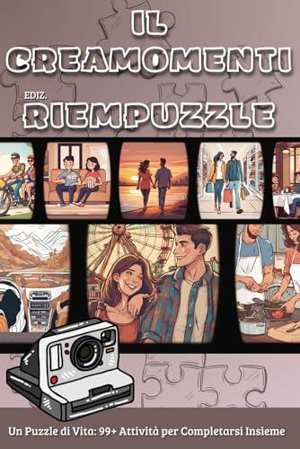 El Creamomenti Edición Riempuzzle: Una Guía Práctica para Fortalecer la Conexión en Pareja
