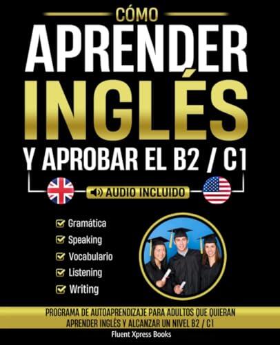 Guía definitiva para certificar tu nivel B2 o C1 de inglés por cuenta propia