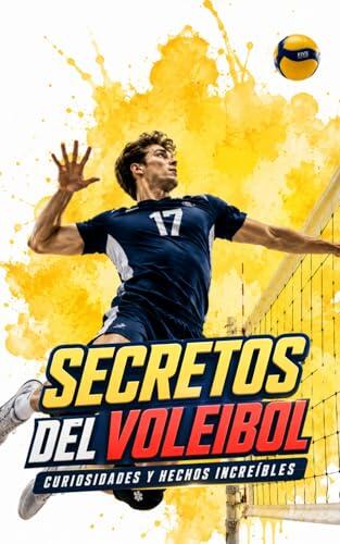 Secretos del Voleibol : Curiosidades y Hechos Increíbles
