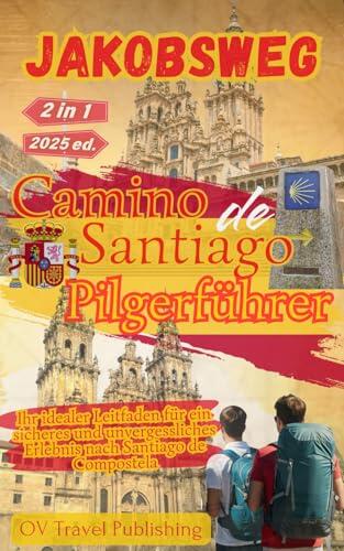 Guía definitiva para recorrer el Camino de Santiago: planificación, rutas y consejos