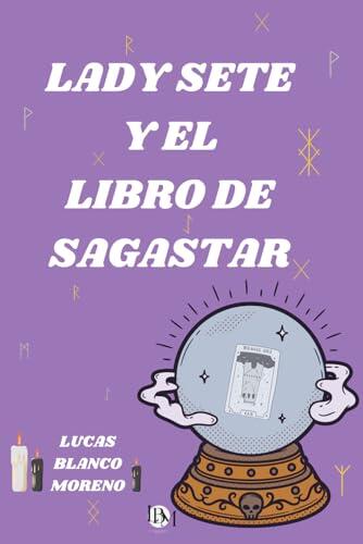 Lady Sete y el libro de Sagastar: 1