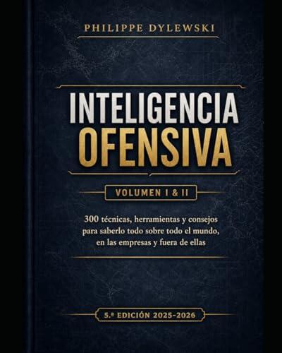 El arte de la información invisible: Guía definitiva de inteligencia ofensiva