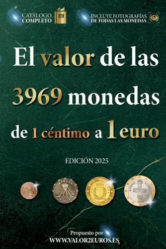 El valor de las 3969 monedas de 1 céntimo a 1 euro (El valor de las monedas en euros)
