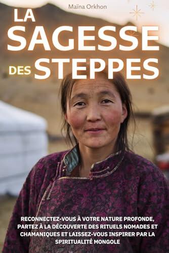 El despertar de las estepas: espiritualidad nómada para el mundo moderno