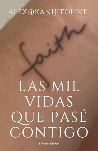 LAS MIL VIDAS QUE PASE CONTIGO