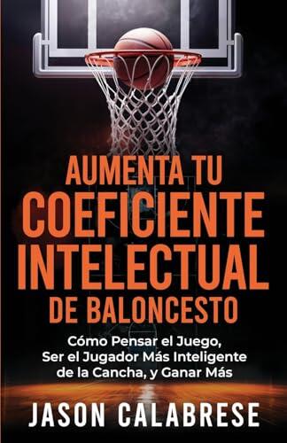 Más Allá del Físico: La Guía Definitiva para Dominar la Inteligencia Táctica en el Baloncesto