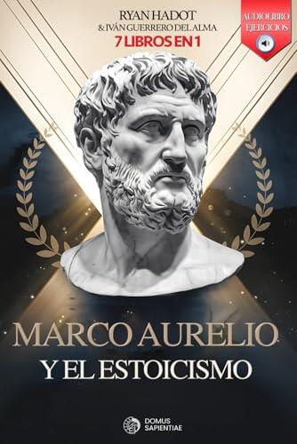 Estoicismo aplicado: Cómo la filosofía de Marco Aurelio transforma la vida moderna