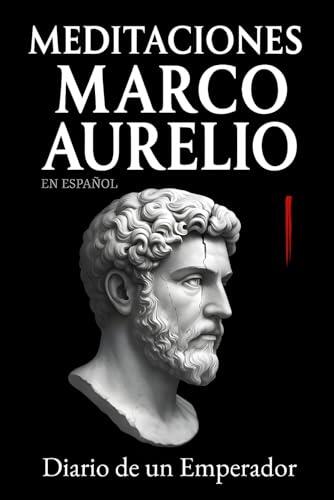 Estoicismo en el Siglo XXI: Cómo las Meditaciones de Marco Aurelio se han Convertido en el Manual Definitivo de Resiliencia