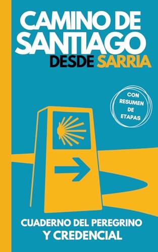 Guía práctica para el Camino de Santiago desde Sarria