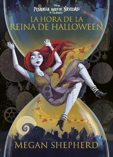 Pesadilla antes de Navidad. La hora de la reina de Halloween: Narrativa 2 (Disney. Narrativa juvenil)