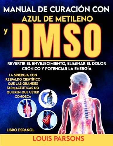 La revolución de la salud celular: Análisis del Manual de Curación con Azul de Metileno y DMSO