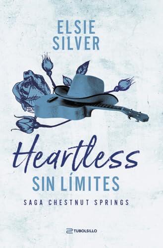 Heartless: Sin límites: La saga Chestnut Springs: Libro 2 (Novela romántica)