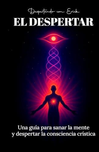 Sanar la mente y despertar la consciencia interior: Una perspectiva analítica