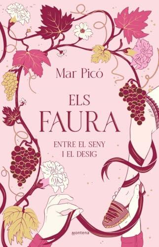 Entre el seny i el desig (Els Faura 1): Entre safarejos i secrets, estimar és un risc, però també és inevitable (Montena)