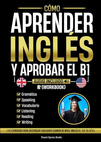 Guía Definitiva para Aprobar el Examen B1 de Inglés en 30 Días