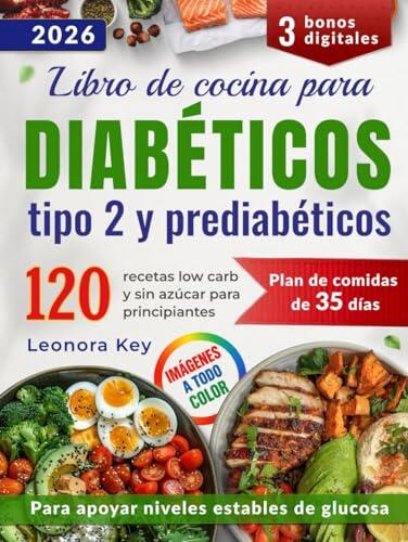 Recetas saludables y prácticas para el manejo de la diabetes tipo 2 y prediabetes